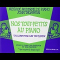 john-thompson-methode-de-piano-4-7-ans-nos-tout-petits-au-piano