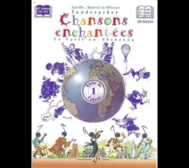 CHANSONS ENCHANTEES VOLUME 1 - LIVRE DE L'ELEVE - VONDERSCHER ARIELLE - EDITION BILLAUDOT chansons_enchantees_volume_1
