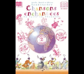 CHANSONS ENCHANTEES VOLUME 2 - LIVRE DE L'ELEVE - VONDERSCHER ARIELLE- EDITION BILLAUDOT chansons_enchantees_volume_2